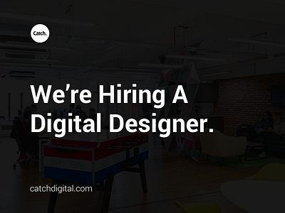 Catch Digital | We're Hiring.