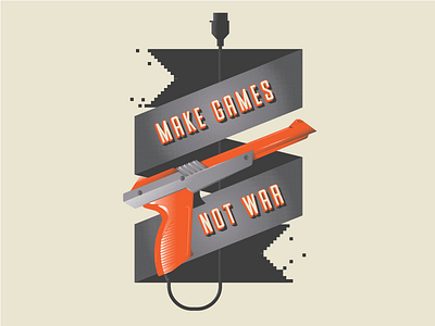 Make Games Not War coding digital gamer gaming nintendo pixels retro zapper