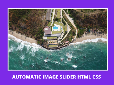 Automatic Image Slider in HTML CSS