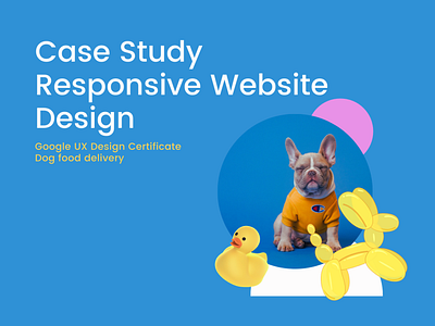 Case Study - Dog food delivery website