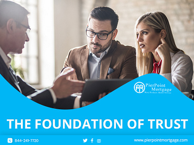 The Foundation of Trust - PierPoint Mortgage broker finance mortgage mortgage loans