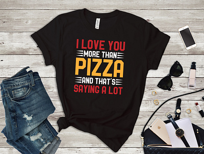 I Love You More Than Pizza T-shirt calligraphy concept design element food fun heart humor lettering love menu phrase pizza poster print quote restaurant text typography valentines day