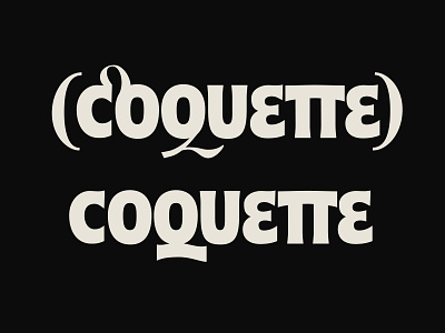 COQUETTE_custom lettering bold logo brand glyph glyphs letter lettering lettering logo lettermark letters logo type typedesign typedesigner typeface typogaphy