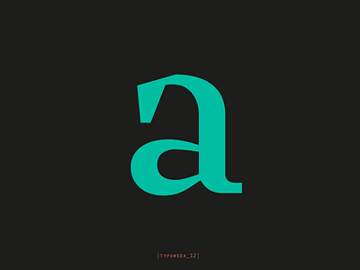 Typoweek_12 font glyph letter lowercase mark serif slab type typeface typo typography typoweek