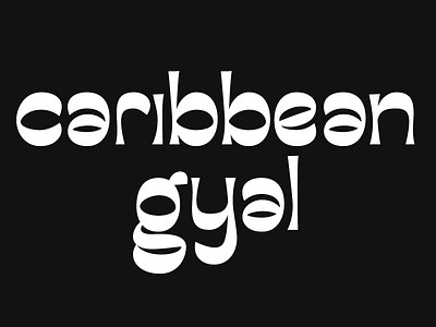 Caribbean gyal black bold design lettering type typeface typo typography