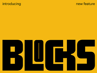 New feature: BLOCKS design interface typography ui ux