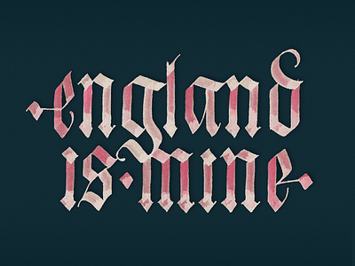 England Is Mine calligraphy england gothic handdrawn lettering morrissey pen quadrata textura thesmith
