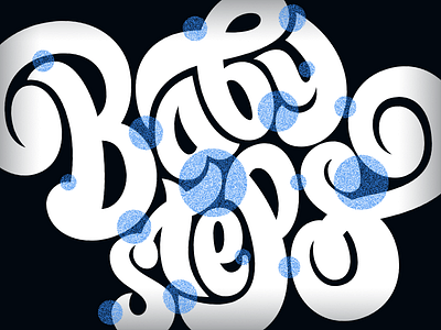 Baby Steps anchor points design digital glyph illustrator letter lettering swash type typography vector wip