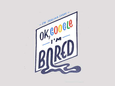Ok Google bored boredom fun google handdrawn homwork lettering typography