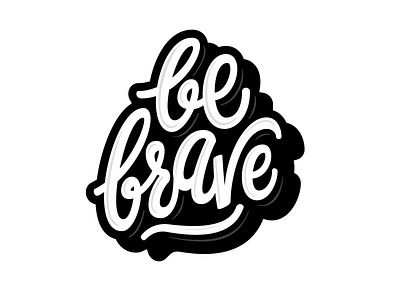 Be Brave badge handlettering handtype hashtaglettering lettering sticker vector