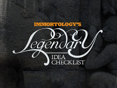 Legendary Checklist advertising digital idea immortal orange print typography