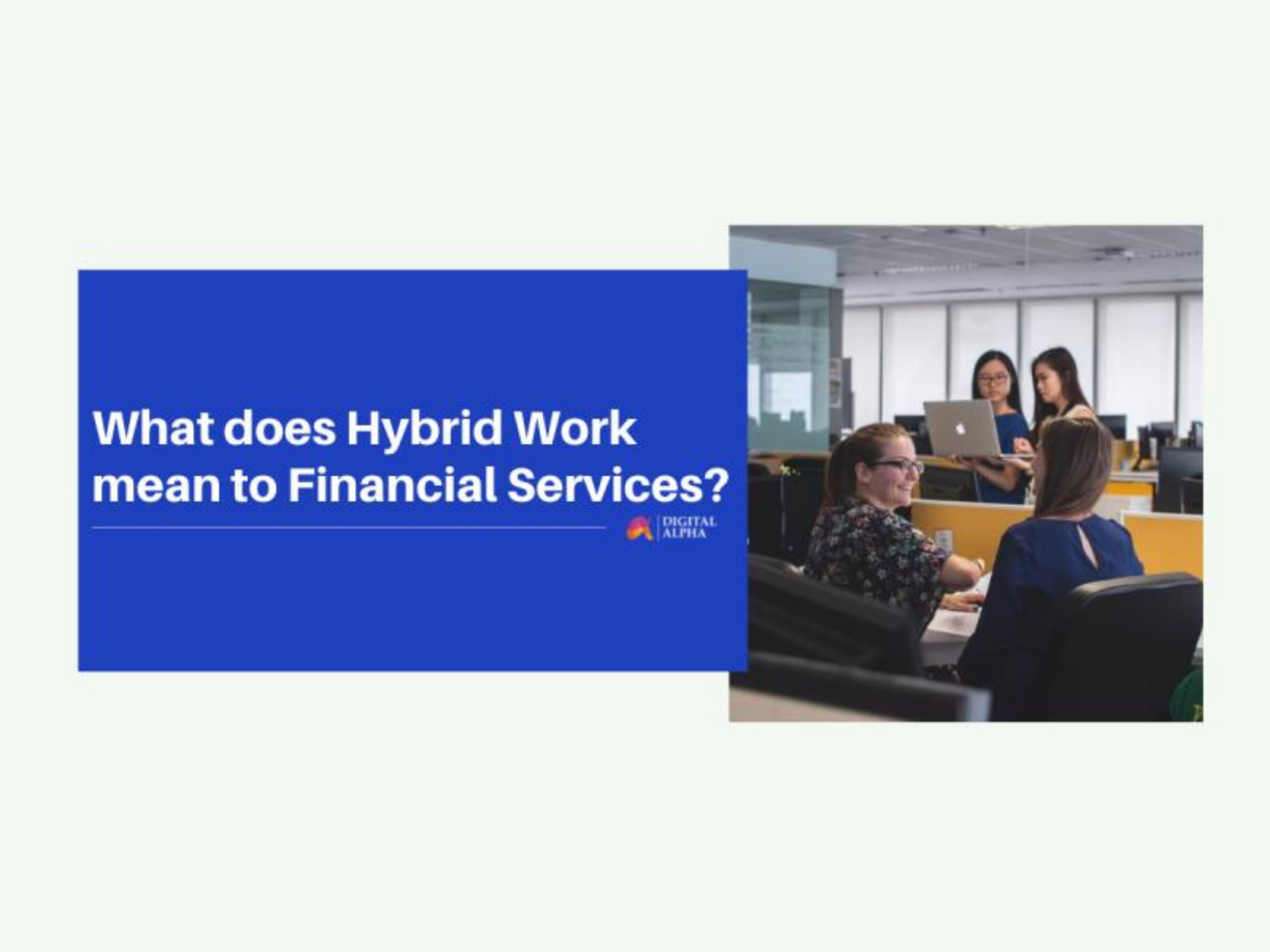 what-does-hybrid-work-mean-to-financial-services-by-digital-alpha-on