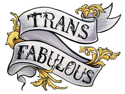 Trans-Fabulous banner copic marker illustration lgbtq pride tattoo art traditional art trans