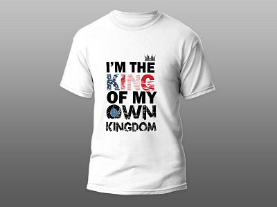 I'M THE KING OF MY OWN KINGDOM T-SHIRT DESIGN FOR MERCH