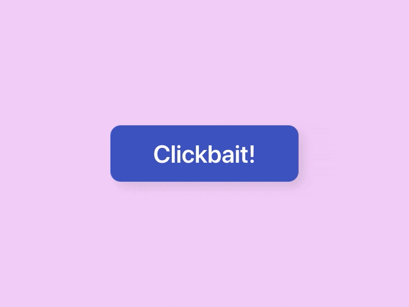 Clickbait animation bubblegum button flinto interaction