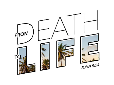 Death to Life bible church fresh life new stroke water