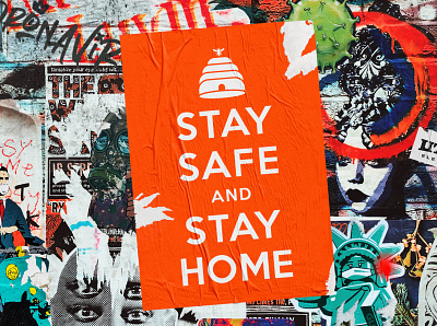 Stay Safe & Stay Home beehive graffiti graphic design keep calm and carry on poster