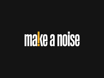 make a noise