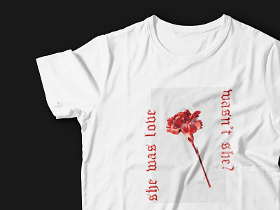 T-Shirt "She was love" design flower graphic design minimal print tshirt tshirt design typography