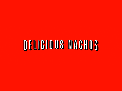 Delicious Nachos Netflix Type Treatment
