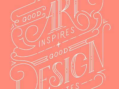 Good art inspires, good design motivates art design lettering notebook quotes type typography
