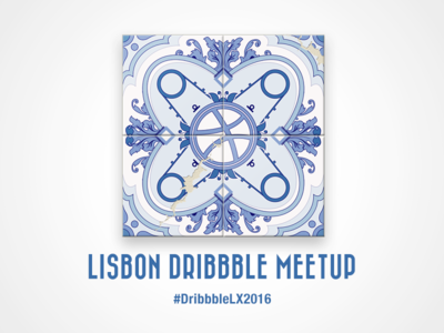 Lisbon Dribbble Meetup 2016 - #DribbbleLX dribbble illustration invite lettering lisboa lisbon meetup portugal tile tradition ui ux