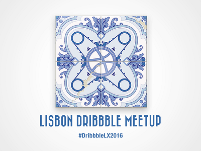 Lisbon Dribbble Meetup 2016 - #DribbbleLX