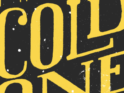 Have a cold one on me! beer cold lettering liquor me pop summer texture typography