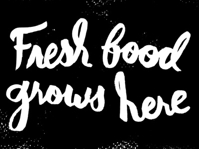 Fresh food grows here food fresh grows hand lettering here lettering produce texture
