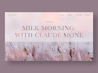 Art Gallery Landing Page art artist artwork concept designpractice exhibit figma gallery glass landing page paint painting pastel pink tate gallery ui visual art web design