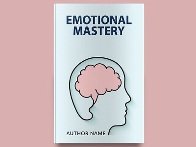 Emotional Mastery Book Cover book cover branding createspace cover ebook cover emotion graphic design illustrator mastery motivation photoshop