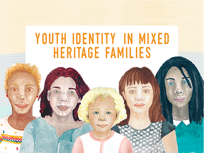 Youth Identity in Mixed Heritage Families