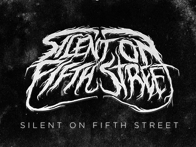 Silent on Fifth Street Logo branding deathcore handlettered handlettering identity illustration logo metal music typography