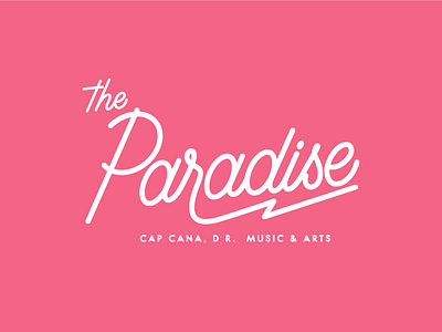 The Paradise | Cap Cana, DR. Music & Arts art branding capcana design event illustrator lettering lettering art logo minimal music music art party theparadise typogaphy typography vector