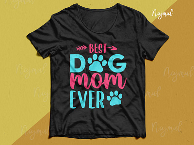 Best dog mom ever. Dog mom t-shirt design best t shirt custom t shirt design idea dog t shirt ever fashion design mom mommy mothers day mothersday trendy t shirt