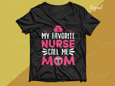 My favorite nurse call me mom. Nurse mom typography t shirt