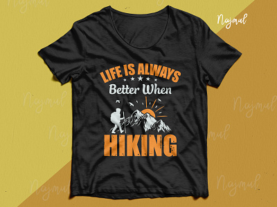 Life is always better when hiking. Hike lover t-shirt design