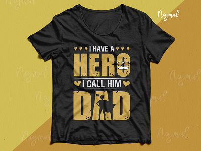 I have a hero I call him dad. Father's day typography t-shirt custom t shirt dad design dad lover design fashion design father t shirt fathersday t shirt design trendy t shirt typography