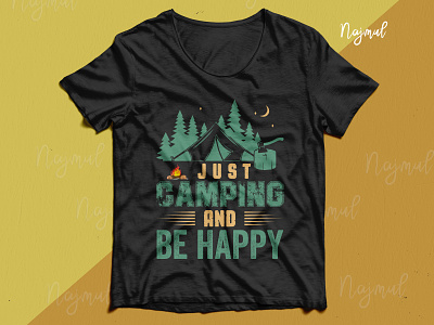 Just camping and be happy. Camping vector with typography tshirt campaign campfire camping camping t shirt custom t shirt fashion design hiking t shirt t shirt design trendy t shirt tshirt design ideas tshirtdesign typography