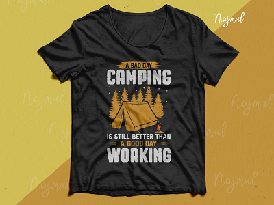 A bad day camping is still better than a good day working tshirt campaign campaign design campfire custom t shirt design idea fashion design illustration t shirt design trendy t shirt