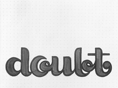 Doubt hand lettering lettering script