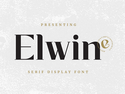 Elwin Serif Display Font beautiful beauty branding classy display font elegant font awesome font family fonts lettering logo luxury script serif serif font type typedesign typeface typography wedding