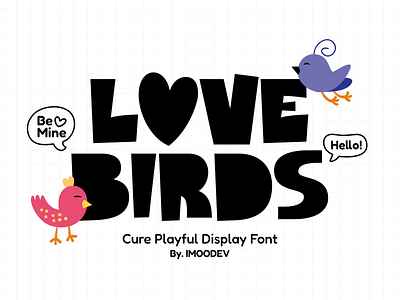 Love Birds Fun Bold Font art baby century comic display doodle education fancy font food modern playful school strong thick title typeface typography