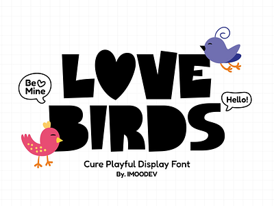 Love Birds Fun Bold Font animation book cartoon child comic display doodle fancy font font style funny happy kids logo playful quirky strong thick typeface typography