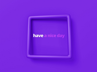 Have a nice day 3d render abstract animation blue graphic green minimalistic motion design purple red shape square