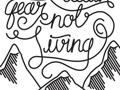 Fear Not Living clean lettering monoweight script work in progress