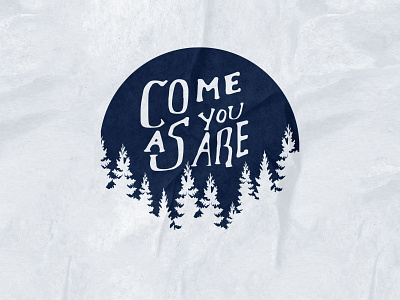 Come As You Are clothing hand drawn handlettering illustration lettering texture typography vector vintage