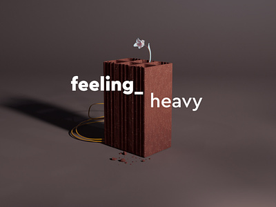 Feeling_heavy brick concept flower