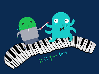 It Is Your Turn octopus piano run