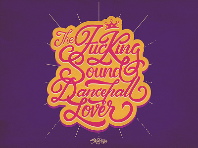 The FucKing Sound! calligraphy dancehall hand type lettering storbajo type